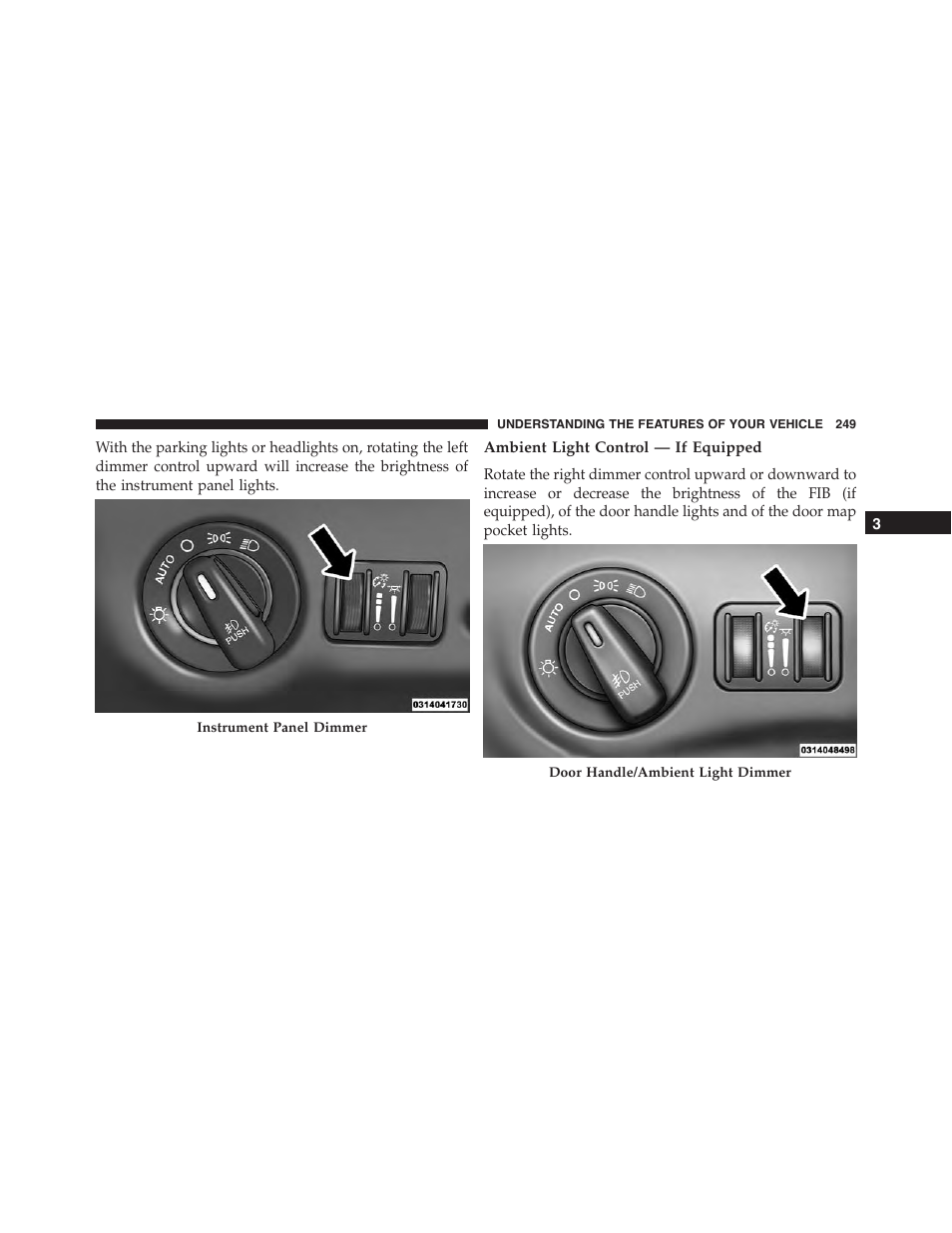 Ambient light control — if equipped | Dodge 2015 Dart - Owner Manual User Manual | Page 251 / 675