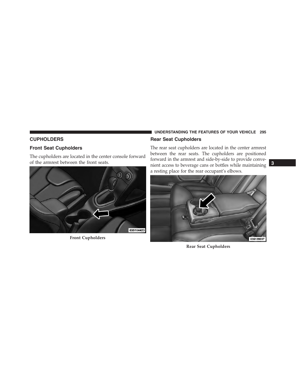 Cupholders, Front seat cupholders, Rear seat cupholders | Dodge 2015 Dart - Owner Manual User Manual | Page 297 / 675