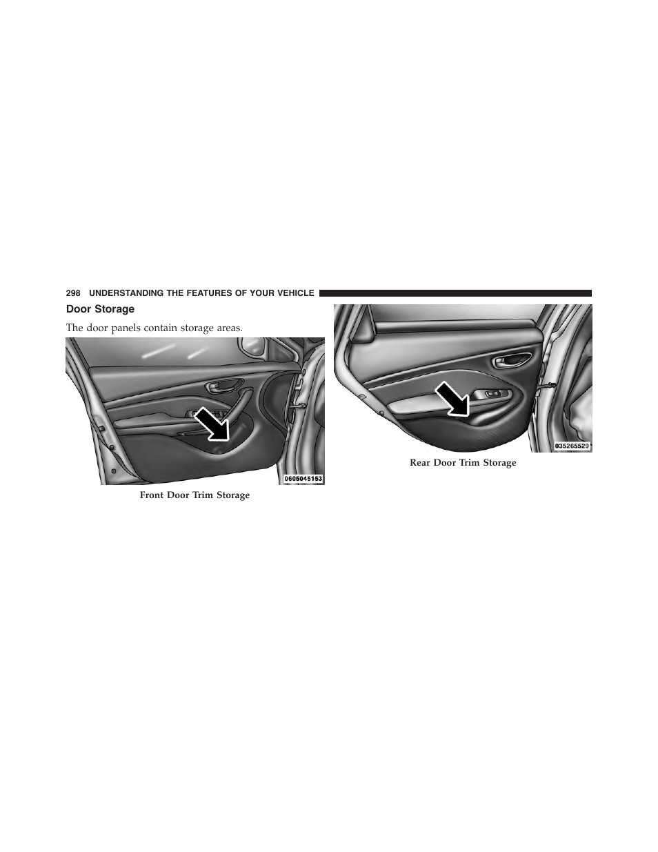 Door storage | Dodge 2015 Dart - Owner Manual User Manual | Page 300 / 675