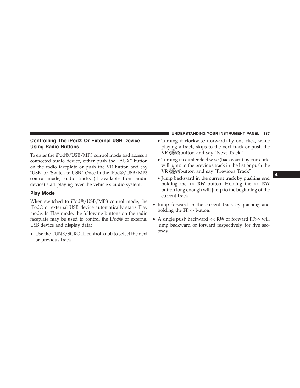 Play mode, Controlling the ipod® or external usb device, Using radio buttons | Dodge 2015 Dart - Owner Manual User Manual | Page 389 / 675