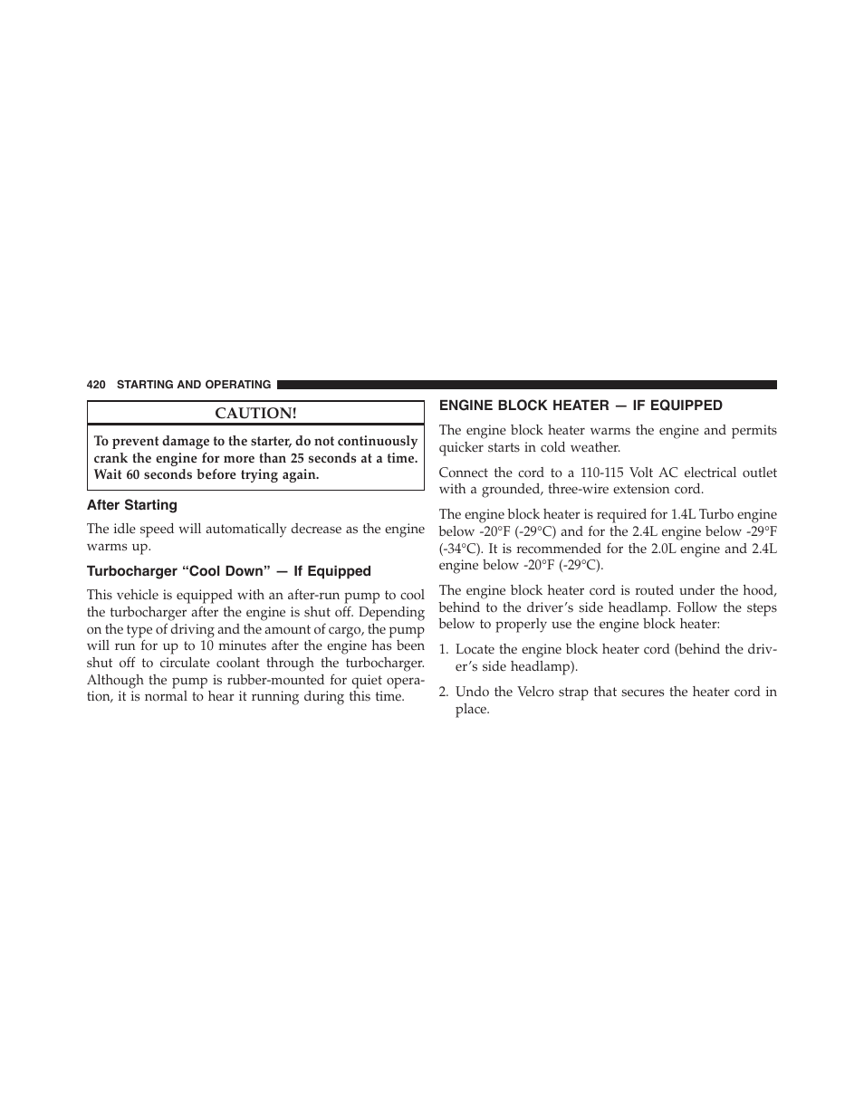 After starting, Turbocharger “cool down” — if equipped, Engine block heater — if equipped | Dodge 2015 Dart - Owner Manual User Manual | Page 422 / 675