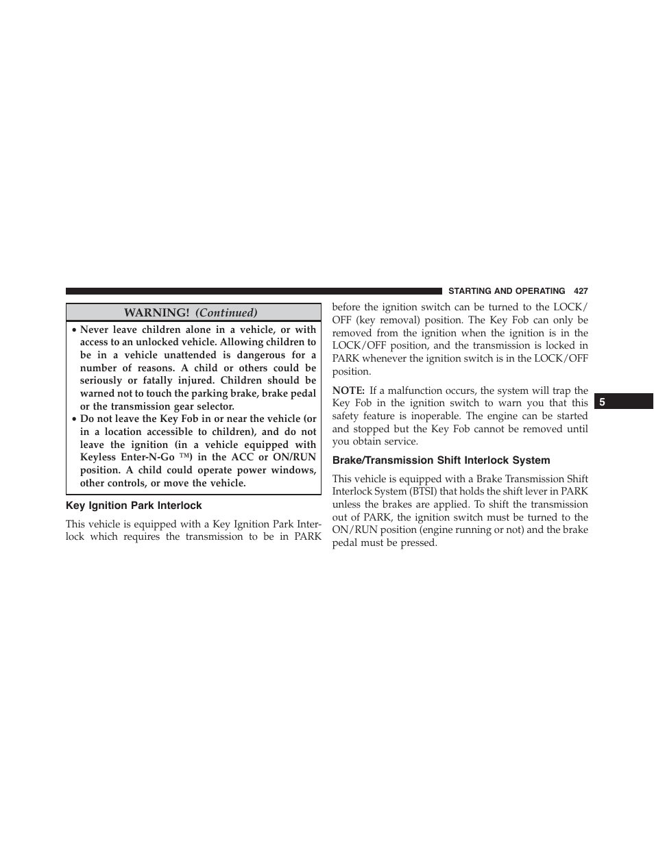 Key ignition park interlock, Brake/transmission shift interlock system | Dodge 2015 Dart - Owner Manual User Manual | Page 429 / 675