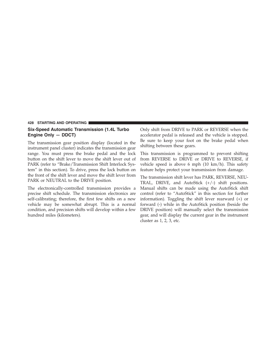 Six-speed automatic transmission, 4l turbo engine only — ddct) | Dodge 2015 Dart - Owner Manual User Manual | Page 430 / 675