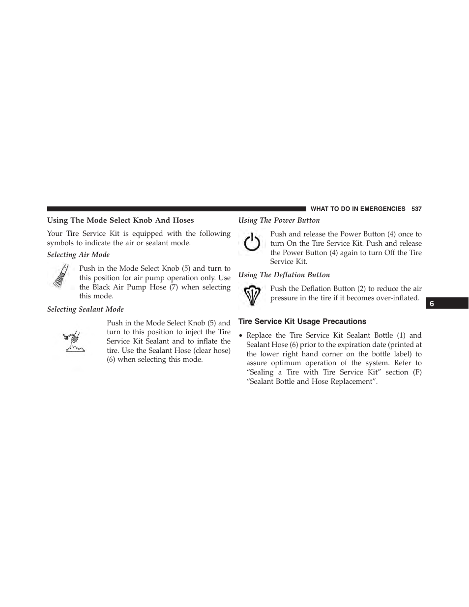 Using the mode select knob and hoses, Tire service kit usage precautions | Dodge 2015 Dart - Owner Manual User Manual | Page 539 / 675