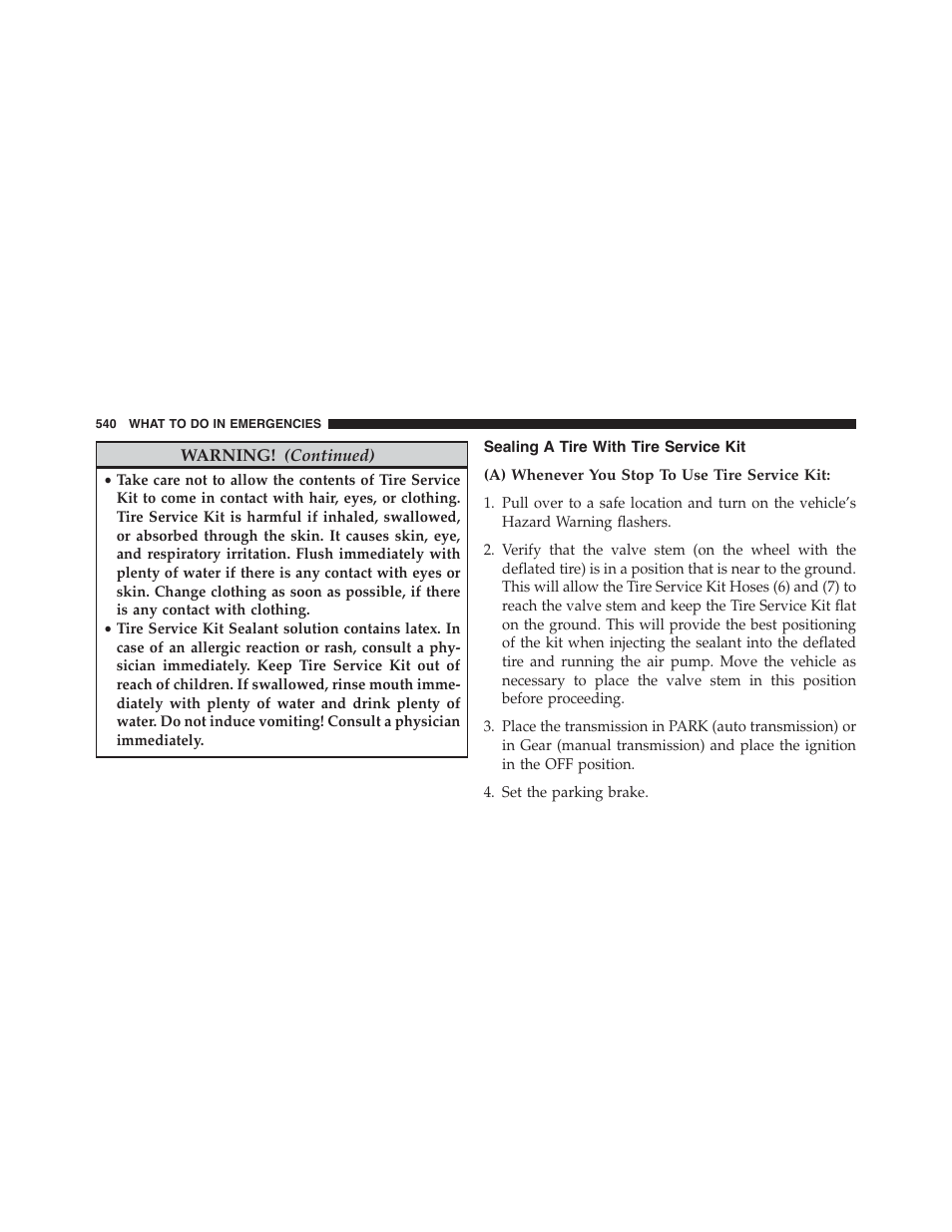 Sealing a tire with tire service kit, A) whenever you stop to use tire service kit | Dodge 2015 Dart - Owner Manual User Manual | Page 542 / 675