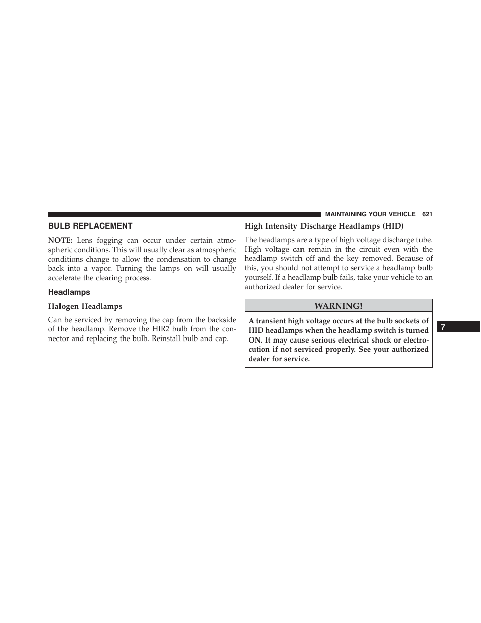 Bulb replacement, Headlamps, Halogen headlamps | High intensity discharge headlamps (hid) | Dodge 2015 Dart - Owner Manual User Manual | Page 623 / 675