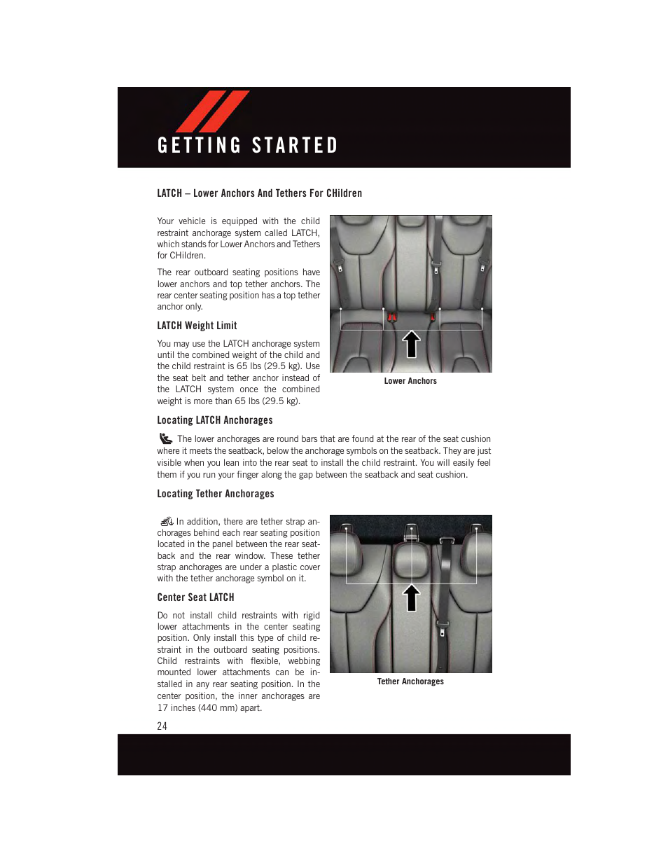 Latch – lower anchors and tethers for children, Latch weight limit, Locating latch anchorages | Locating tether anchorages, Center seat latch | Dodge 2015 Dart - User Guide User Manual | Page 26 / 164