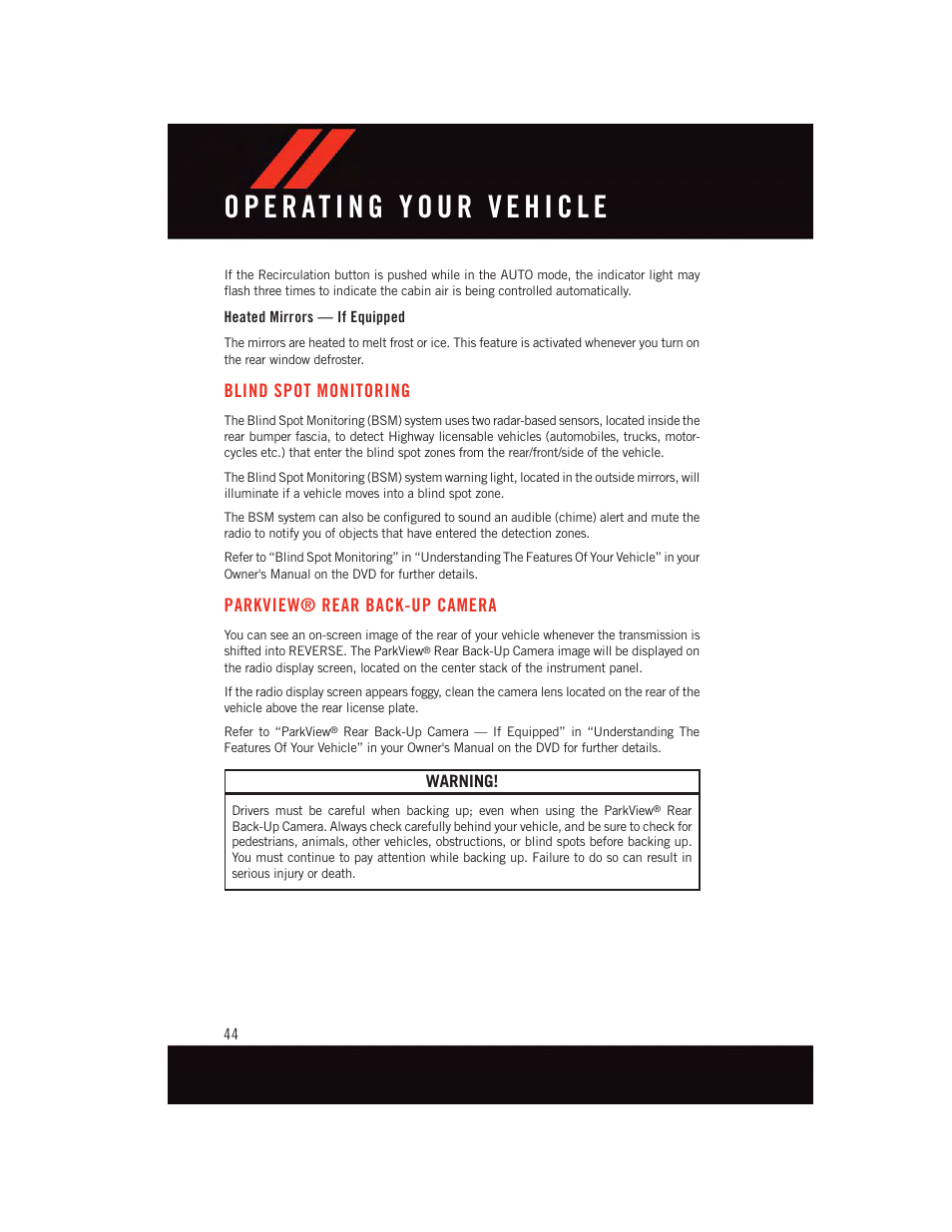 Heated mirrors — if equipped, Blind spot monitoring, Parkview® rear back-up camera | Parkview, Rear back-up camera | Dodge 2015 Dart - User Guide User Manual | Page 46 / 164