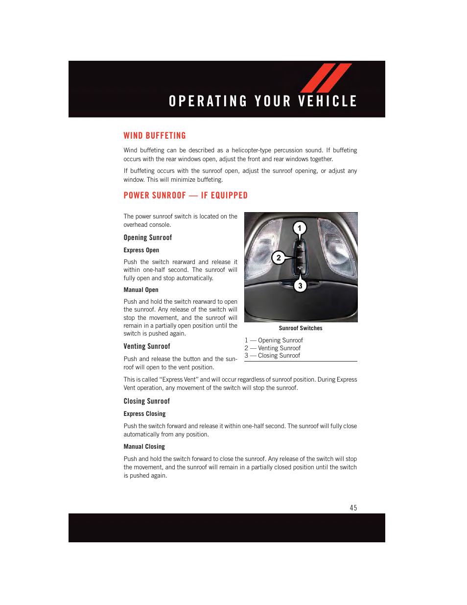 Wind buffeting, Power sunroof — if equipped, Opening sunroof | Venting sunroof, Closing sunroof | Dodge 2015 Dart - User Guide User Manual | Page 47 / 164