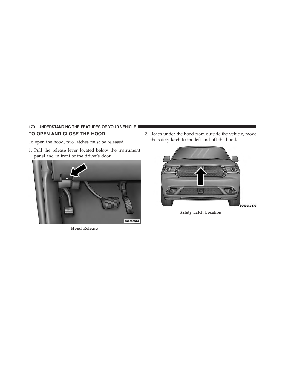 To open and close the hood | Dodge 2015 Durango - Owner Manual User Manual | Page 172 / 689