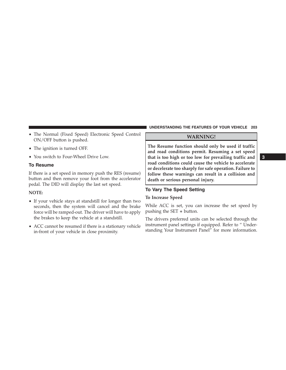 To resume, To vary the speed setting | Dodge 2015 Durango - Owner Manual User Manual | Page 205 / 689