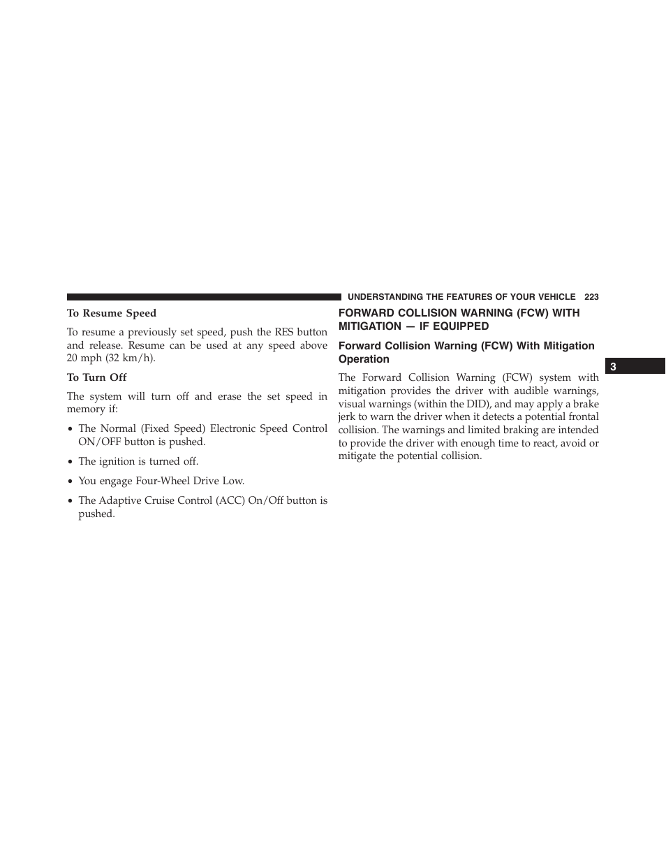 To resume speed, To turn off, Forward collision warning (fcw) with | Mitigation — if equipped, Mitigation operation | Dodge 2015 Durango - Owner Manual User Manual | Page 225 / 689