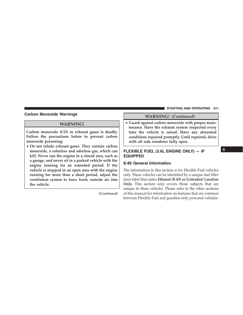 Carbon monoxide warnings, Flexible fuel (3.6l engine only) — if equipped, E-85 general information | Flexible fuel (3.6l engine only) — if, Equipped | Dodge 2015 Durango - Owner Manual User Manual | Page 513 / 689