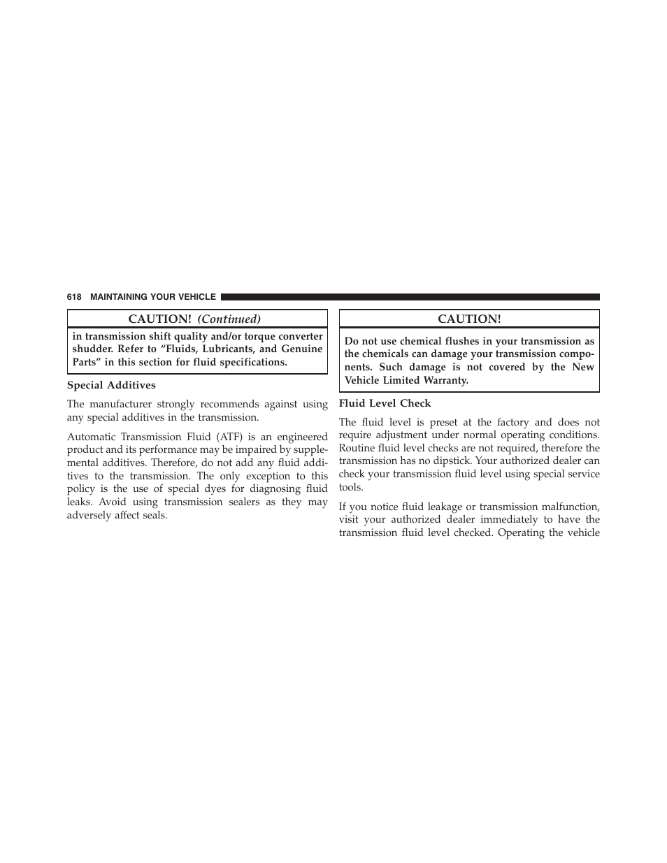 Special additives, Fluid level check | Dodge 2015 Durango - Owner Manual User Manual | Page 620 / 689