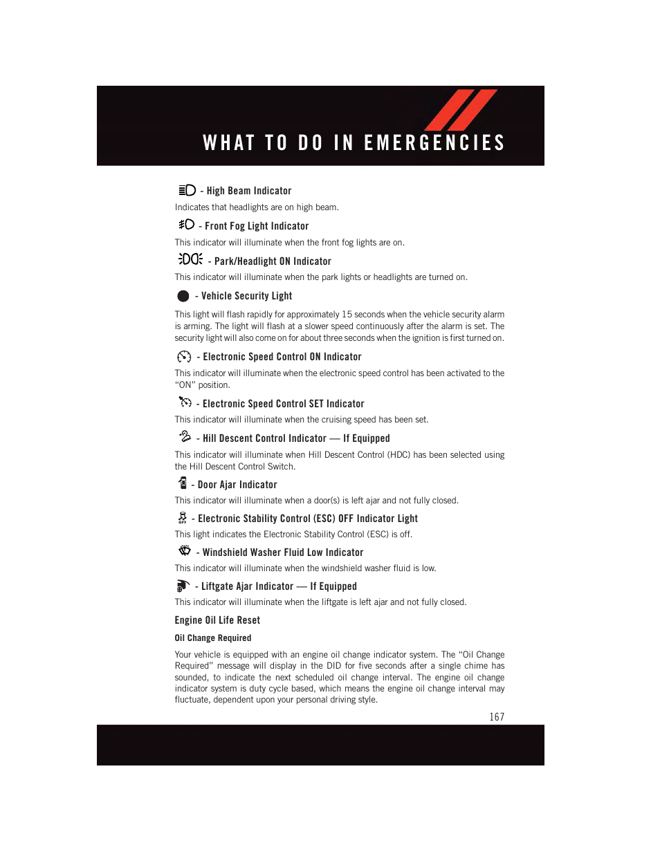 High beam indicator, Front fog light indicator, Park/headlight on indicator | Vehicle security light, Electronic speed control on indicator, Electronic speed control set indicator, Hill descent control indicator — if equipped, Door ajar indicator, Windshield washer fluid low indicator, Liftgate ajar indicator — if equipped | Dodge 2015 Durango - User Guide User Manual | Page 169 / 228
