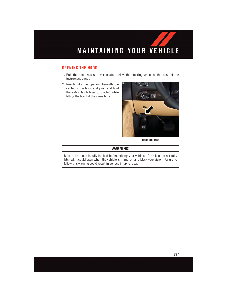 Maintaining your vehicle, Opening the hood | Dodge 2015 Durango - User Guide User Manual | Page 189 / 228