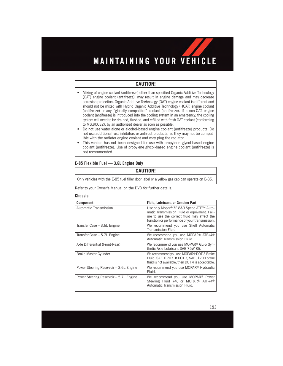 E-85 flexible fuel — 3.6l engine only, Chassis, Caution | Dodge 2015 Durango - User Guide User Manual | Page 195 / 228