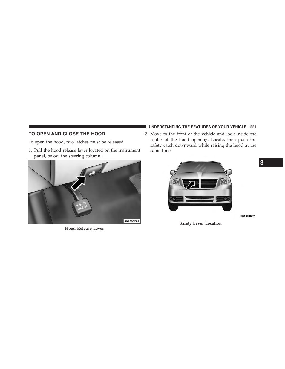 To open and close the hood | Dodge 2015 Grand_Caravan - Owner Manual User Manual | Page 223 / 703