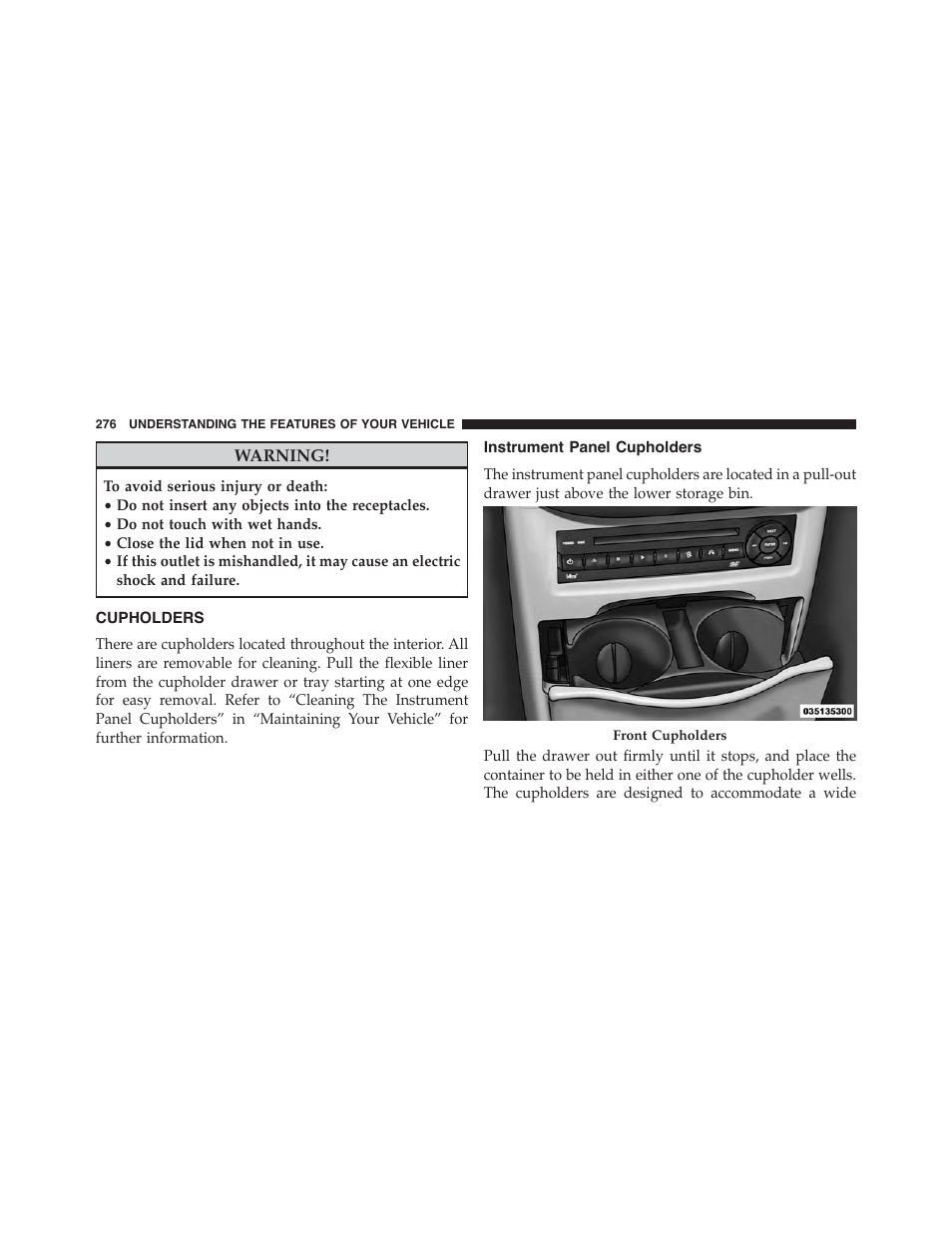 Cupholders, Instrument panel cupholders | Dodge 2015 Grand_Caravan - Owner Manual User Manual | Page 278 / 703