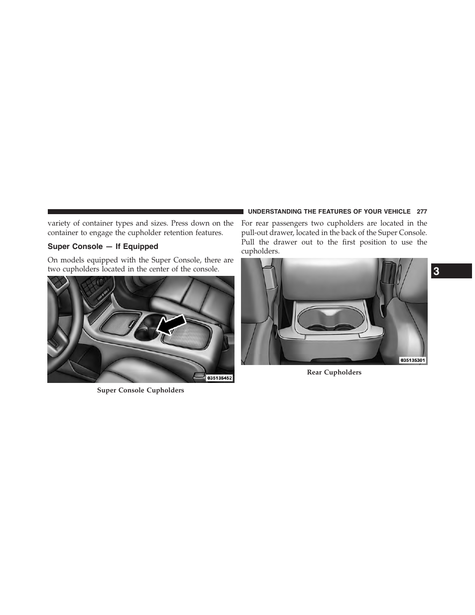 Super console — if equipped | Dodge 2015 Grand_Caravan - Owner Manual User Manual | Page 279 / 703