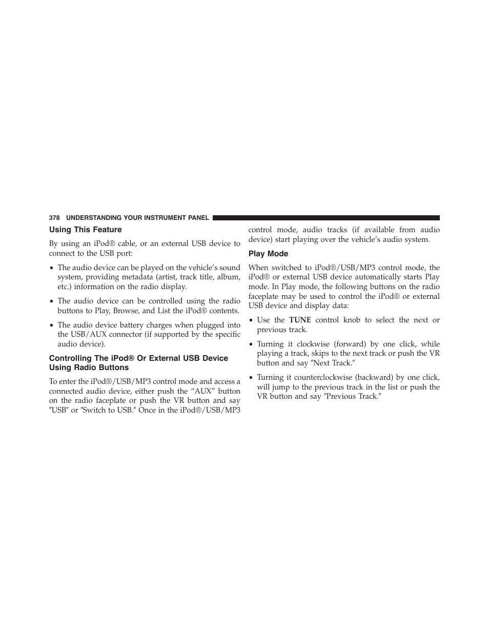 Using this feature, Play mode, Controlling the ipod® or external usb device | Using radio buttons | Dodge 2015 Grand_Caravan - Owner Manual User Manual | Page 380 / 703