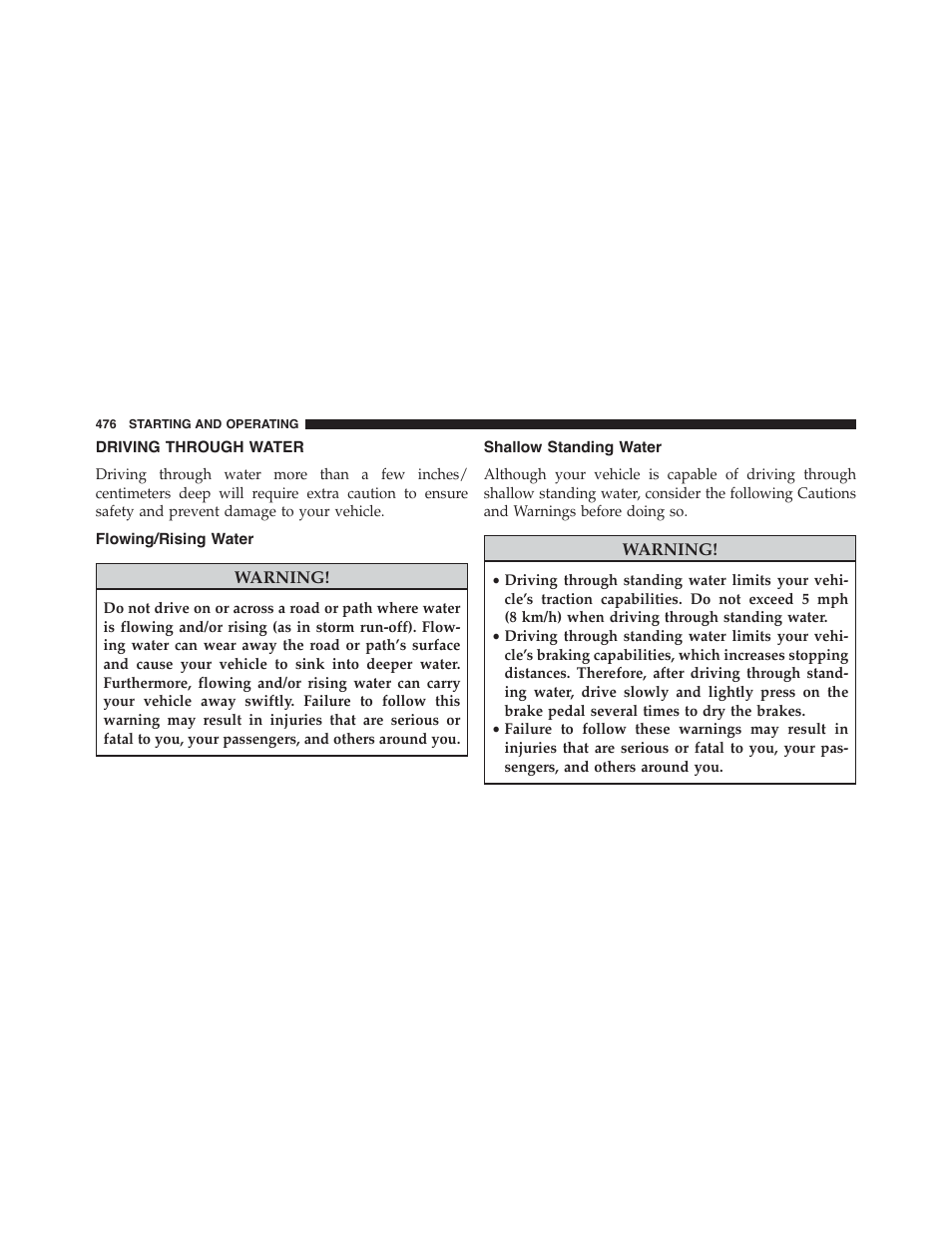 Driving through water, Flowing/rising water, Shallow standing water | Dodge 2015 Grand_Caravan - Owner Manual User Manual | Page 478 / 703