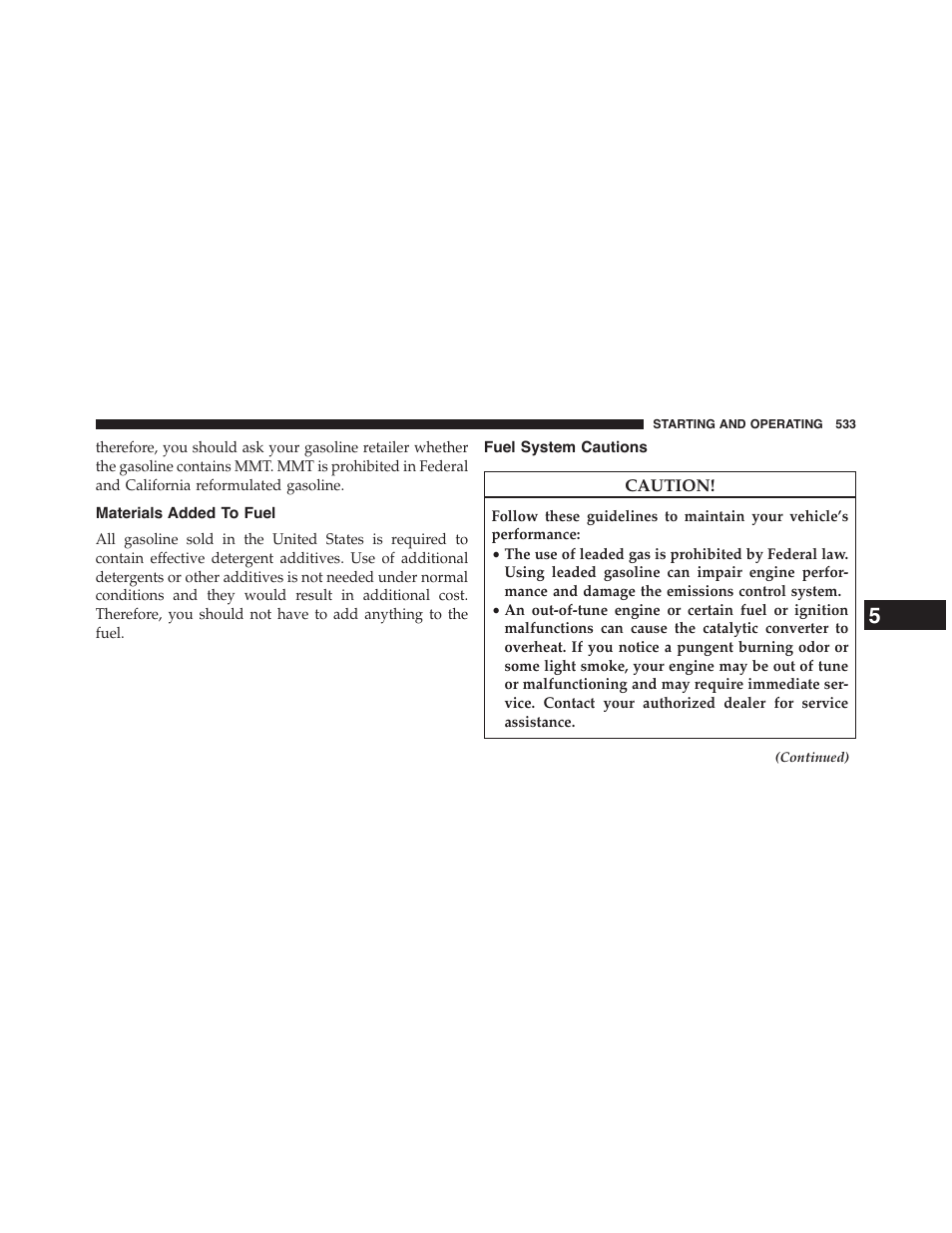 Materials added to fuel, Fuel system cautions | Dodge 2015 Grand_Caravan - Owner Manual User Manual | Page 535 / 703