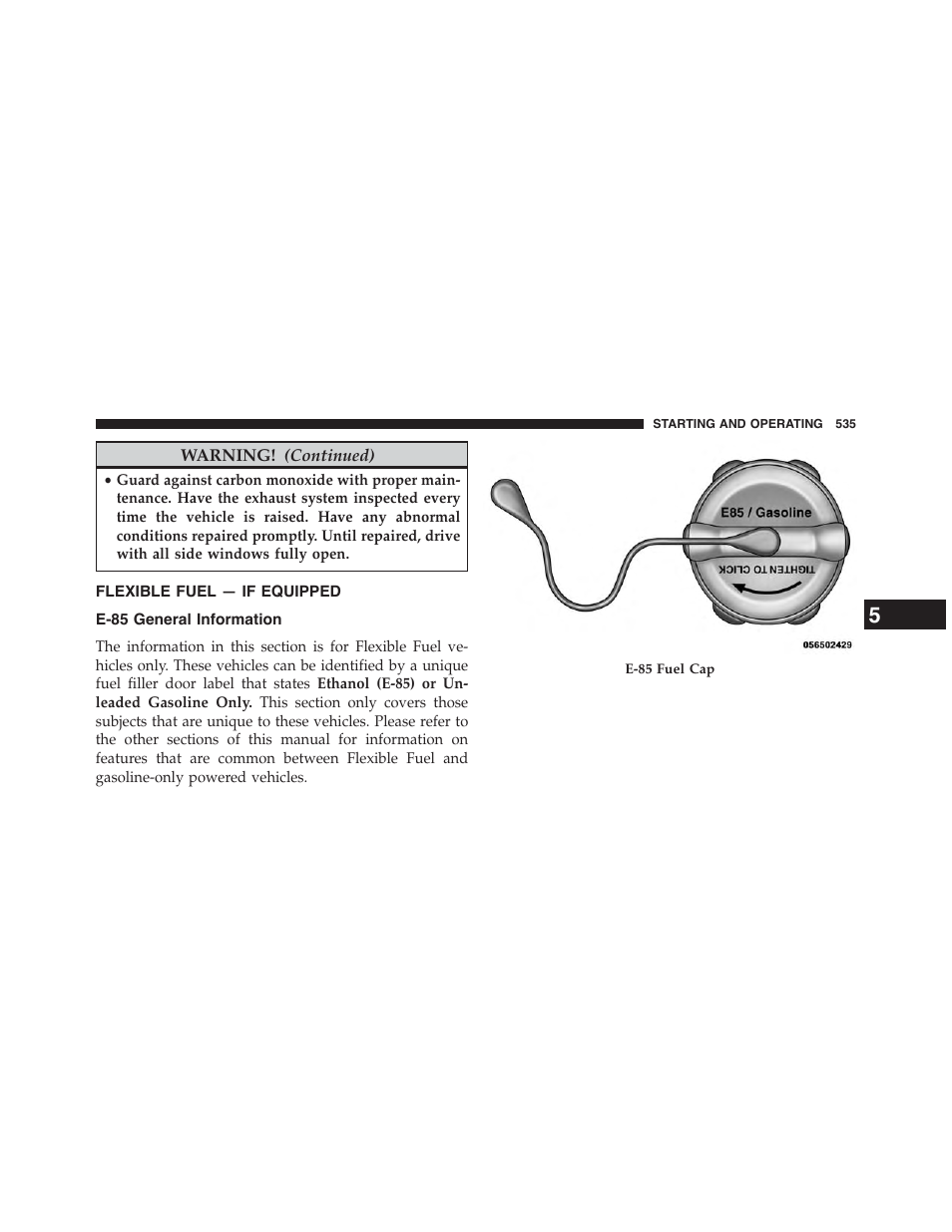 Flexible fuel — if equipped, E-85 general information | Dodge 2015 Grand_Caravan - Owner Manual User Manual | Page 537 / 703