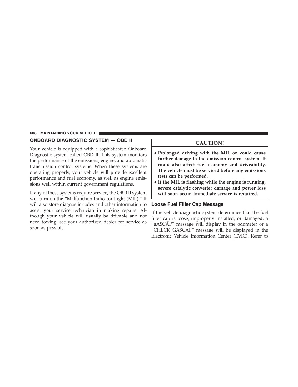 Onboard diagnostic system — obd ii, Loose fuel filler cap message | Dodge 2015 Grand_Caravan - Owner Manual User Manual | Page 610 / 703