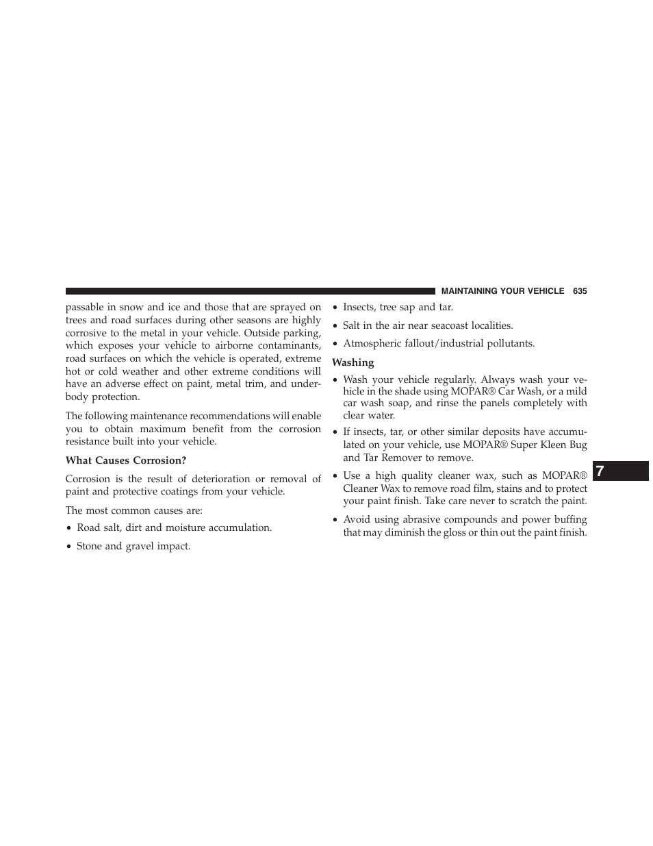 What causes corrosion, Washing | Dodge 2015 Grand_Caravan - Owner Manual User Manual | Page 637 / 703