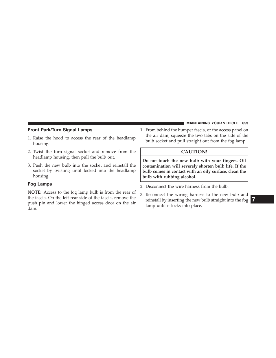 Front park/turn signal lamps, Fog lamps | Dodge 2015 Grand_Caravan - Owner Manual User Manual | Page 655 / 703
