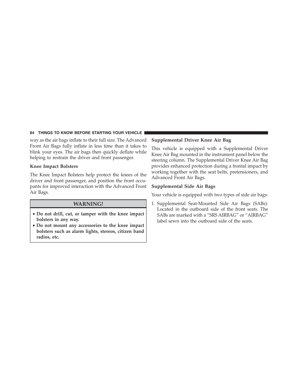 Knee impact bolsters, Supplemental driver knee air bag, Supplemental side air bags | Dodge 2015 Grand_Caravan - Owner Manual User Manual | Page 86 / 703