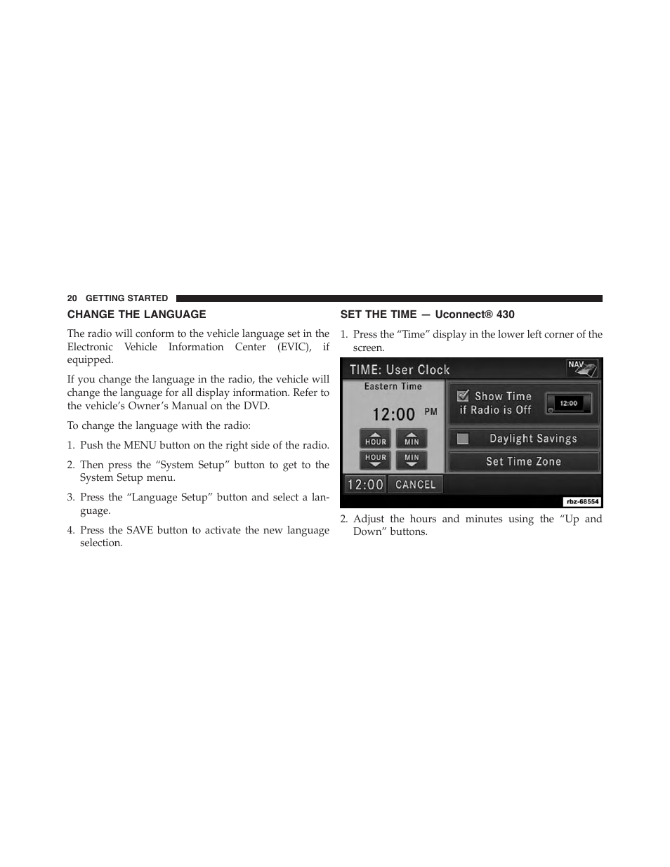 Change the language, Set the time — uconnect® 430 | Dodge 2015 Grand_Caravan - Uconnect 430/430N Manual User Manual | Page 21 / 146