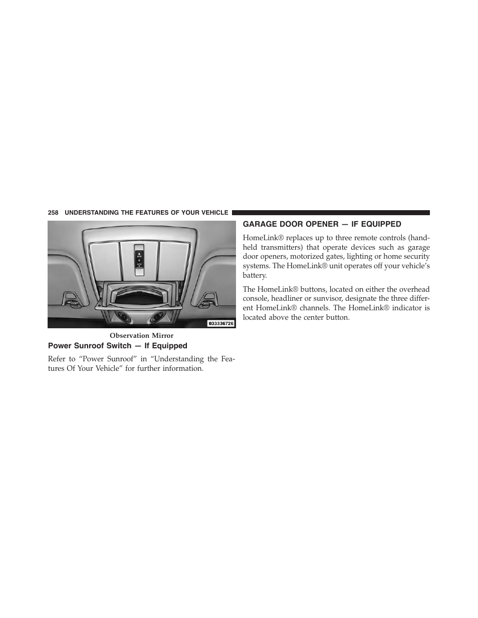 Power sunroof switch — if equipped, Garage door opener — if equipped | Dodge 2015 Journey - Owner Manual User Manual | Page 260 / 657