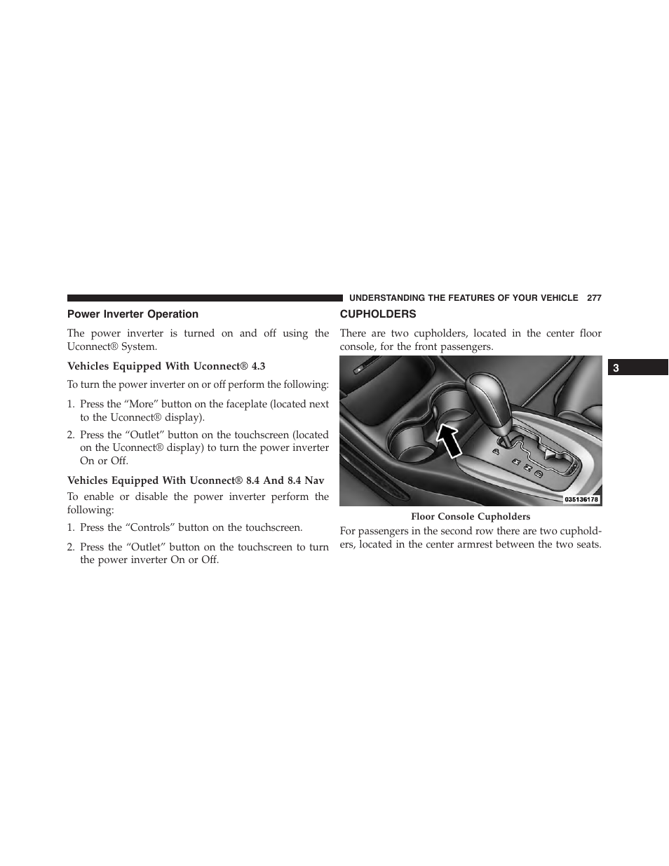 Power inverter operation, Vehicles equipped with uconnect® 4.3, Vehicles equipped with uconnect® 8.4 and 8.4 nav | Cupholders | Dodge 2015 Journey - Owner Manual User Manual | Page 279 / 657