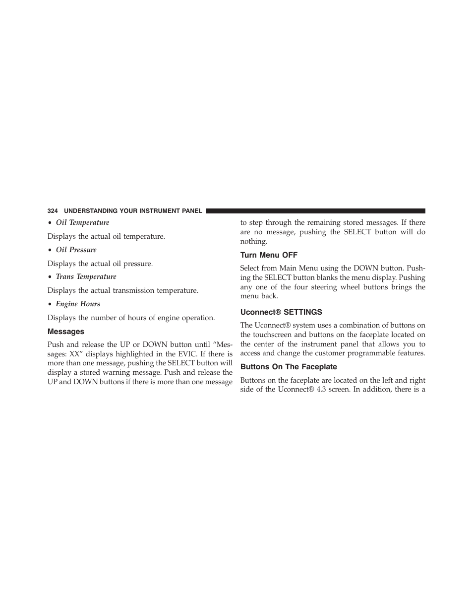 Messages, Turn menu off, Uconnect® settings | Buttons on the faceplate | Dodge 2015 Journey - Owner Manual User Manual | Page 326 / 657