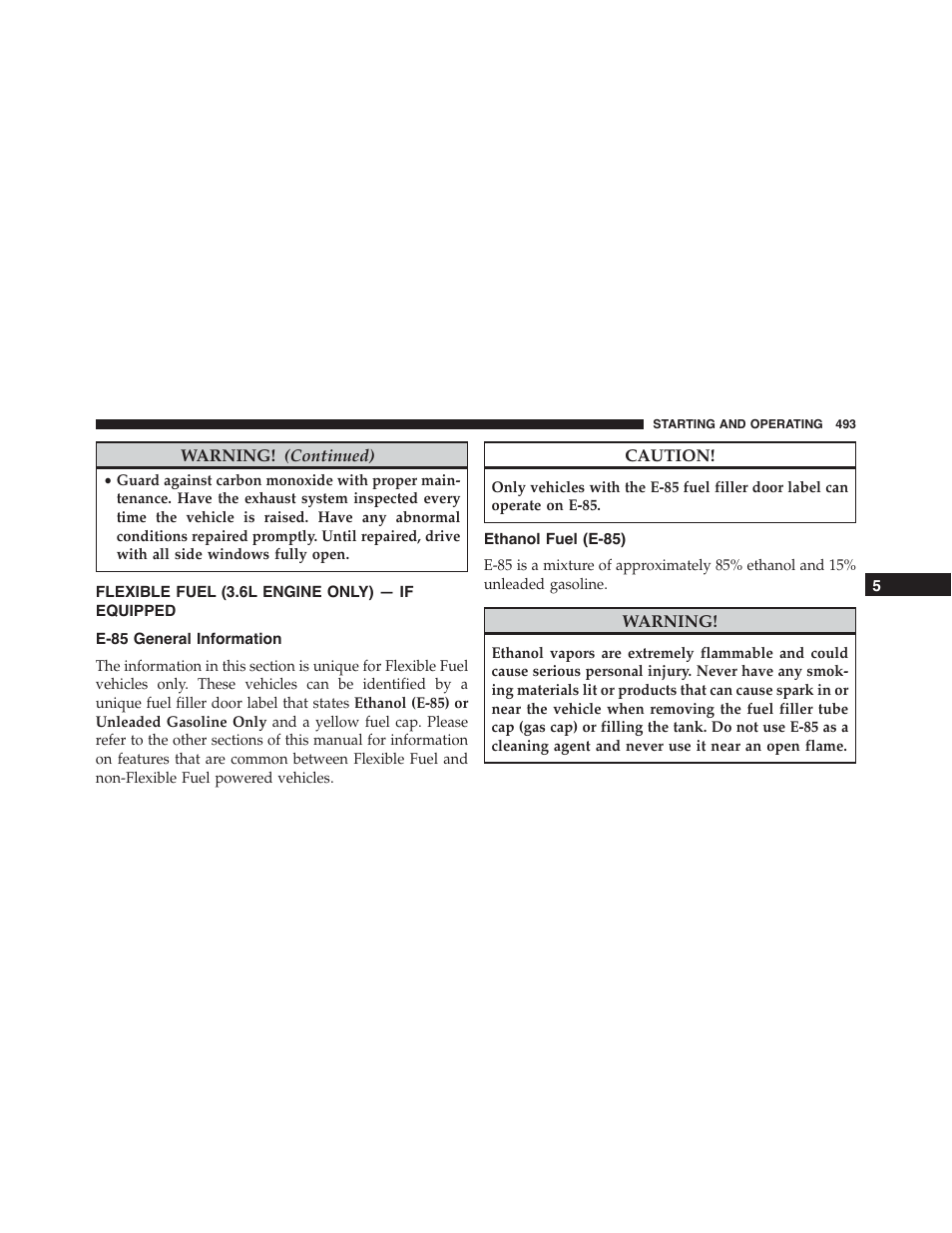 Flexible fuel (3.6l engine only) — if equipped, E-85 general information, Ethanol fuel (e-85) | Flexible fuel (3.6l engine only) — if, Equipped | Dodge 2015 Journey - Owner Manual User Manual | Page 495 / 657