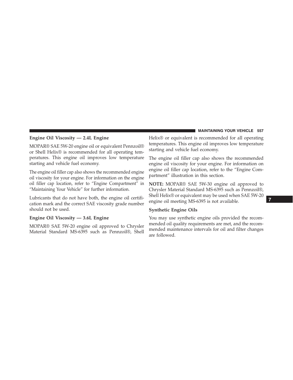 Engine oil viscosity — 2.4l engine, Engine oil viscosity — 3.6l engine, Synthetic engine oils | Dodge 2015 Journey - Owner Manual User Manual | Page 559 / 657