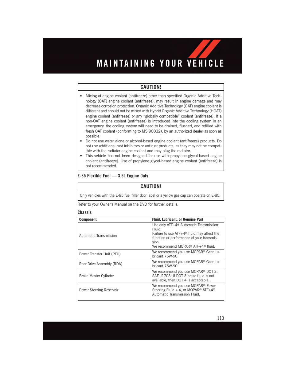 E-85 flexible fuel — 3.6l engine only, Chassis, Caution | Dodge 2015 Journey - User Guide User Manual | Page 115 / 140