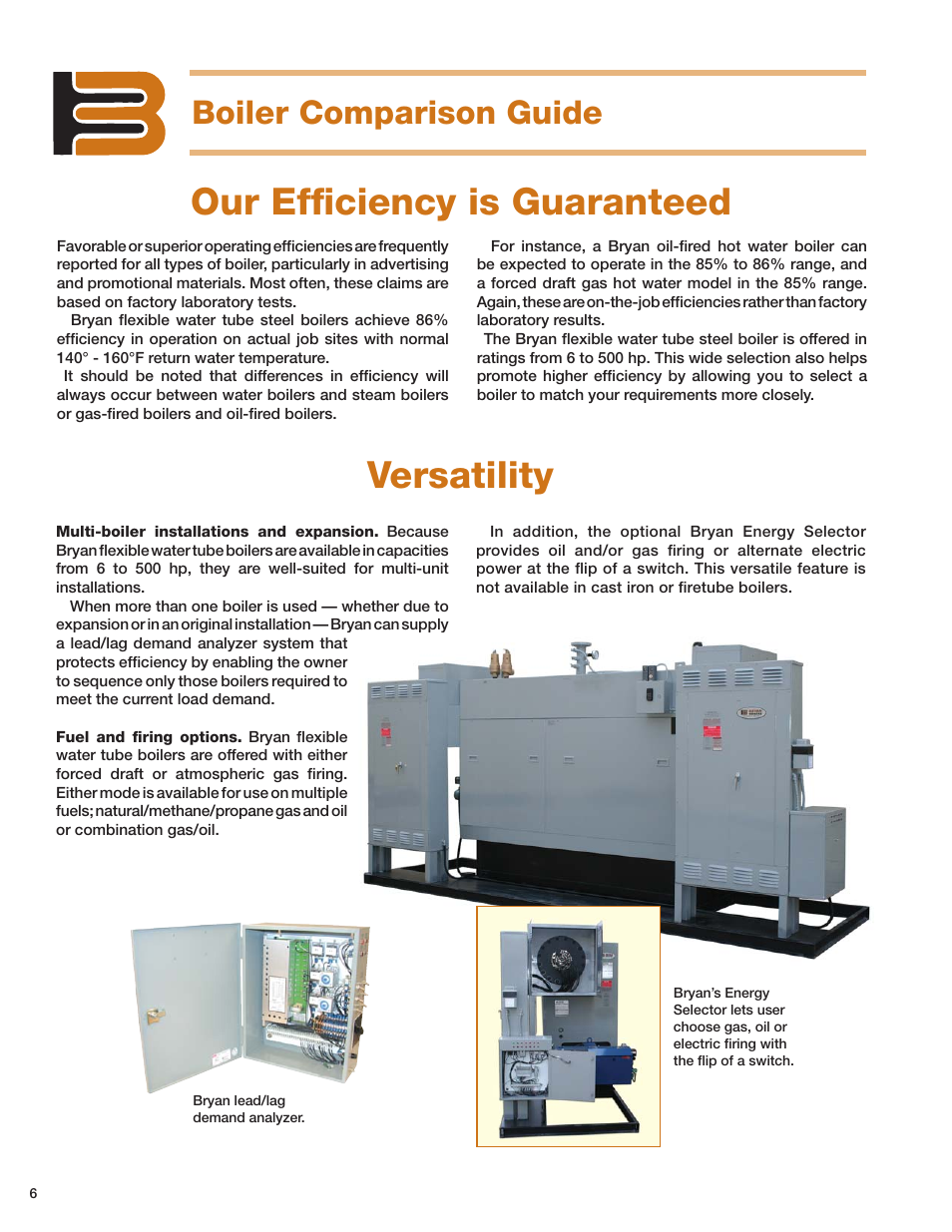 Our effi ciency is guaranteed, Versatility, Boiler comparison guide | Bryan Boilers Tube Steel Boilers User Manual | Page 6 / 8