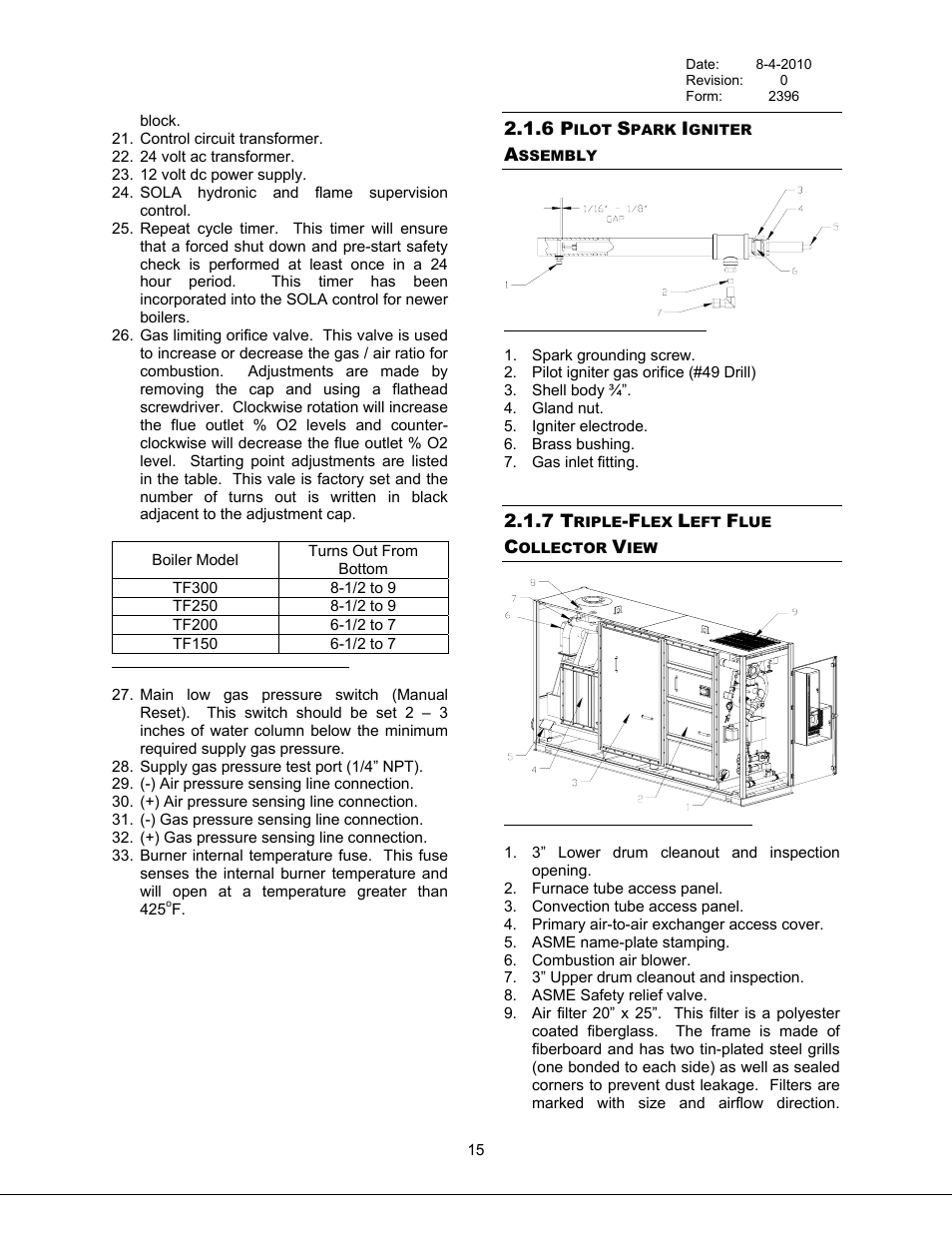 Pilot spark igniter assembly, Triple-flex left flue collector view, 6 pilot spark igniter assembly | 7 triple-flex left flue collector view, Table 5 gas limiting orifice rough settings, Figure 9 pilot spark igniter assembly, Figure 10 triple-flex left flue collector view, E figure 9 | Bryan Boilers Triple-Flex High Efficiency Boilers & 300 User Manual | Page 21 / 81