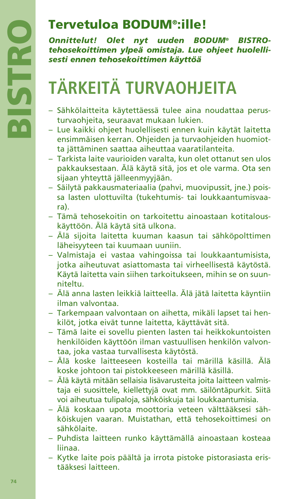 Bis tro, Tärkeitä turvaohjeita, Tervetuloa bodum | Ille | Bodum Bistro 11303 User Manual | Page 75 / 96