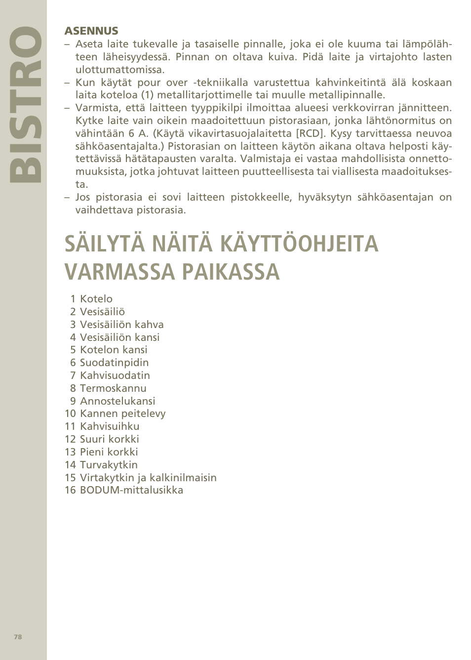 Bi stro, Säilytä näitä käyttöohjeita varmassa paikassa | Bodum Bistro Pour Over Coffee Machine 11001 User Manual | Page 79 / 93