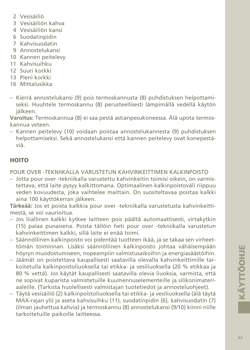 Käy tt ö o hj e | Bodum Bistro Pour Over Coffee Machine 11001 User Manual | Page 82 / 93