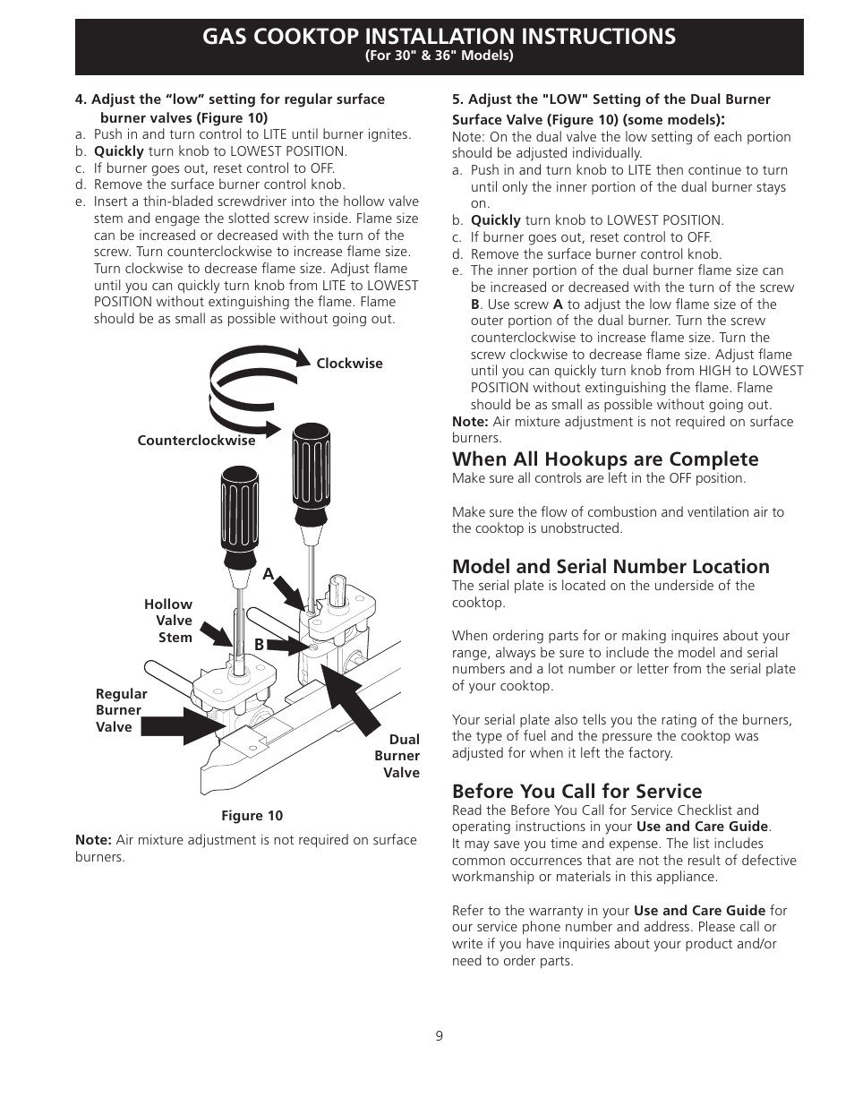 Gas cooktop installation instructions, When all hookups are complete, Model and serial number location | Before you call for service | FRIGIDAIRE FFGC3025LW User Manual | Page 9 / 28