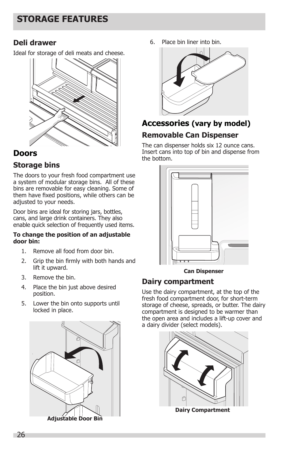 Storage features, Doors, Accessories | Deli drawer, Storage bins, Vary by model) removable can dispenser, Dairy compartment | FRIGIDAIRE FGUB2642LF User Manual | Page 26 / 41