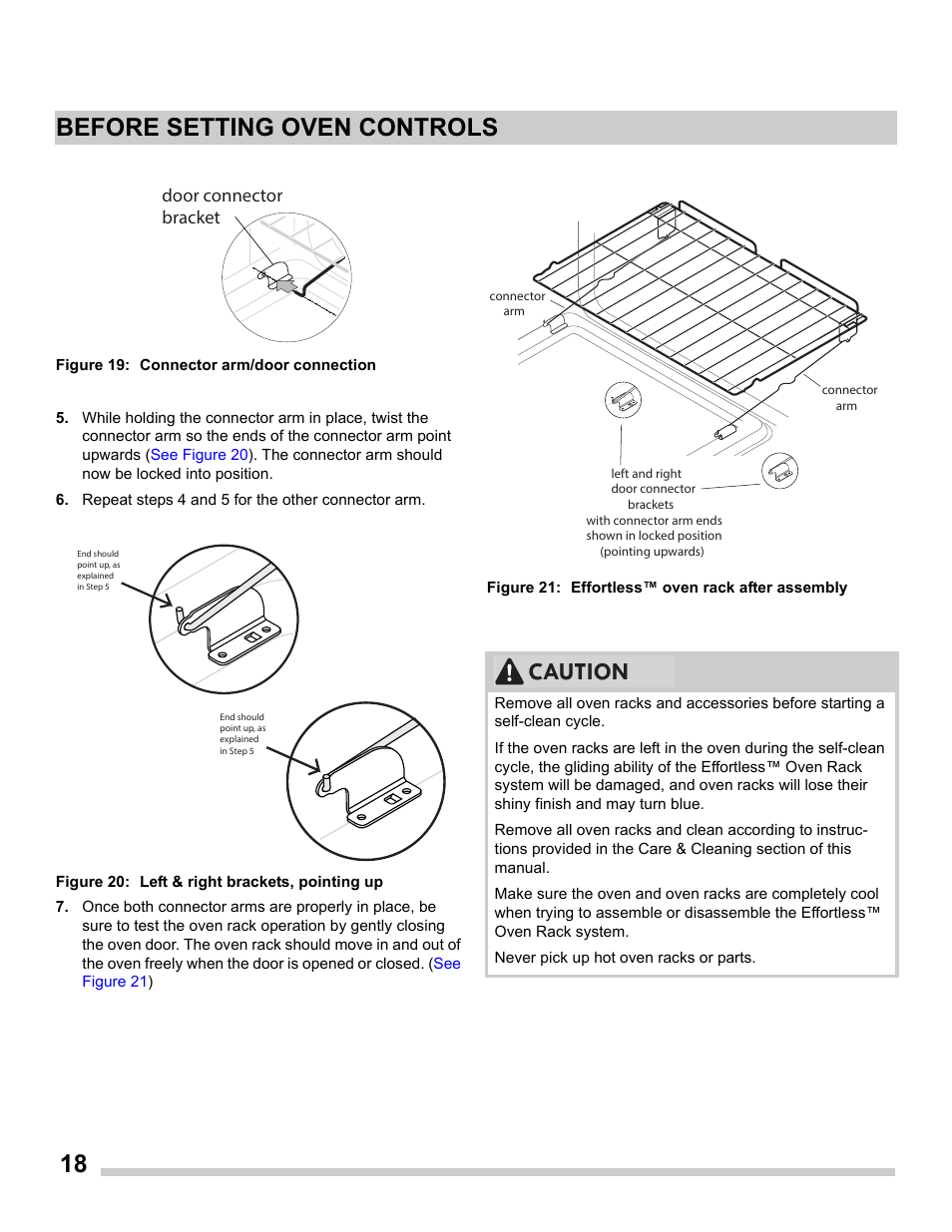 Figure 19: connector arm/door connection, Repeat steps 4 and 5 for the other connector arm, Figure 20: left & right brackets, pointing up | Figure 21: effortless™ oven rack after assembly, 18 before setting oven controls, Caution | FRIGIDAIRE FGDS3065PF User Manual | Page 18 / 48