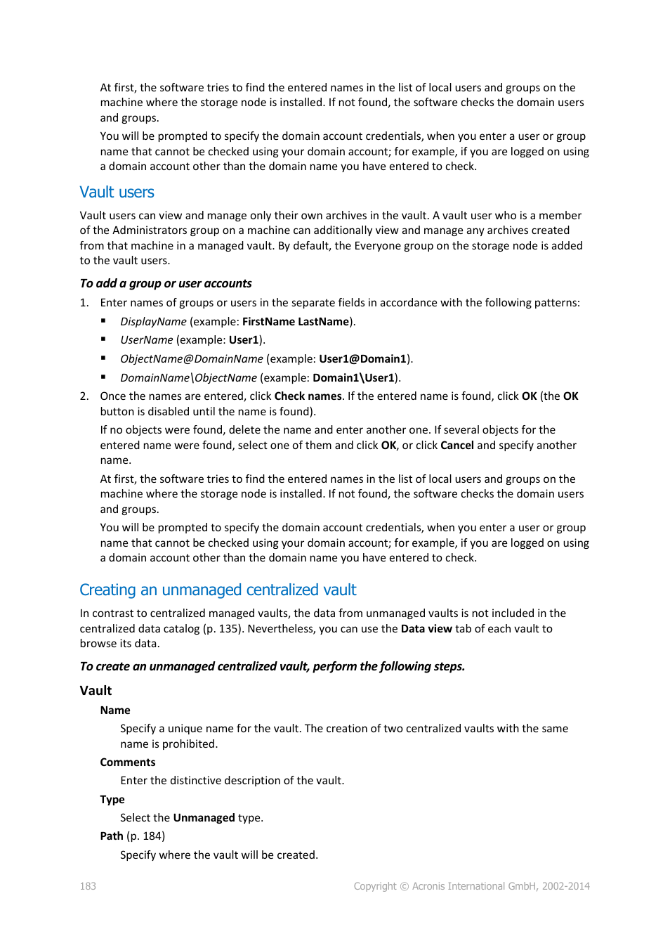 Vault users, Creating an unmanaged centralized vault | Acronis Backup for Windows Server Essentials - User Guide User Manual | Page 183 / 442