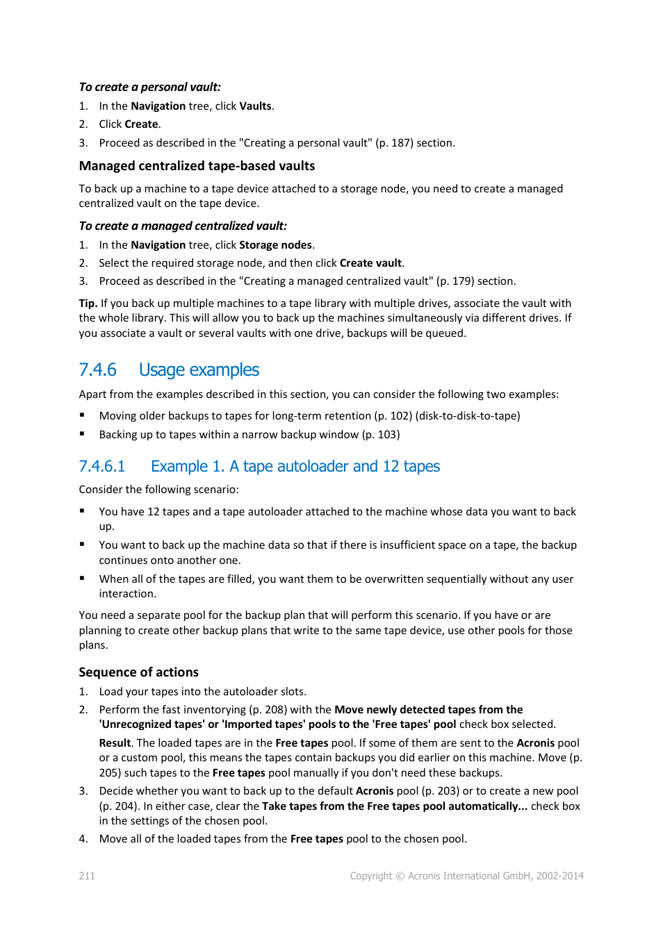 6 usage examples, 1 example 1. a tape autoloader and 12 tapes, Usage examples | Acronis Backup for Windows Server Essentials - User Guide User Manual | Page 211 / 442