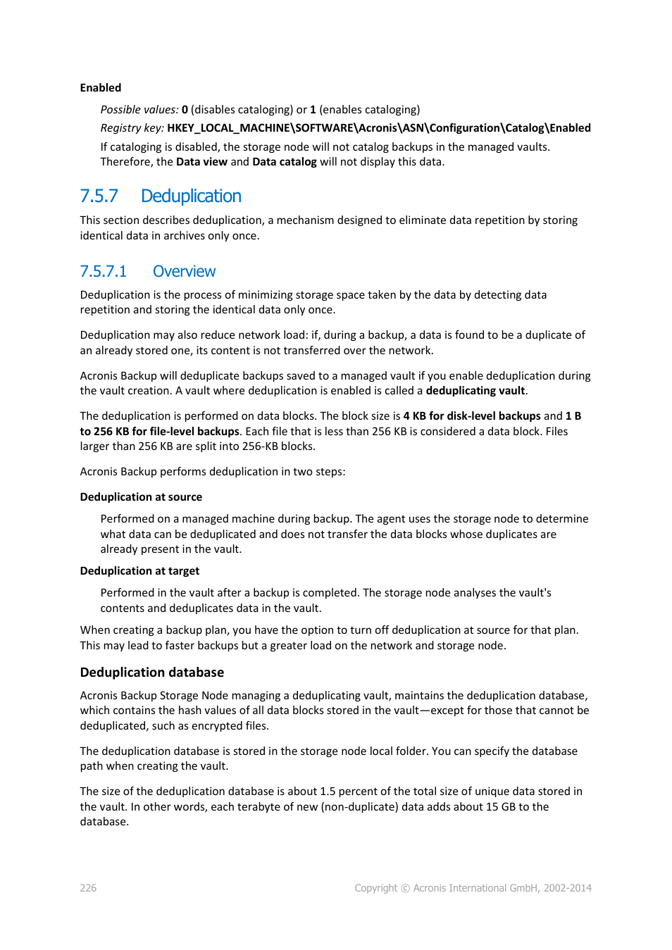 7 deduplication, 1 overview, Deduplication | P. 226) | Acronis Backup for Windows Server Essentials - User Guide User Manual | Page 226 / 442